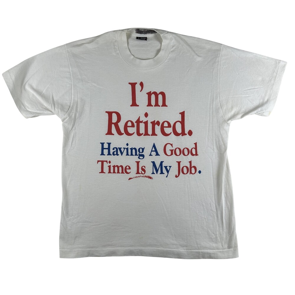 Vintage I'm Retired Shirt Mens Large Funny Retirement Slogan 90s Single Stitch